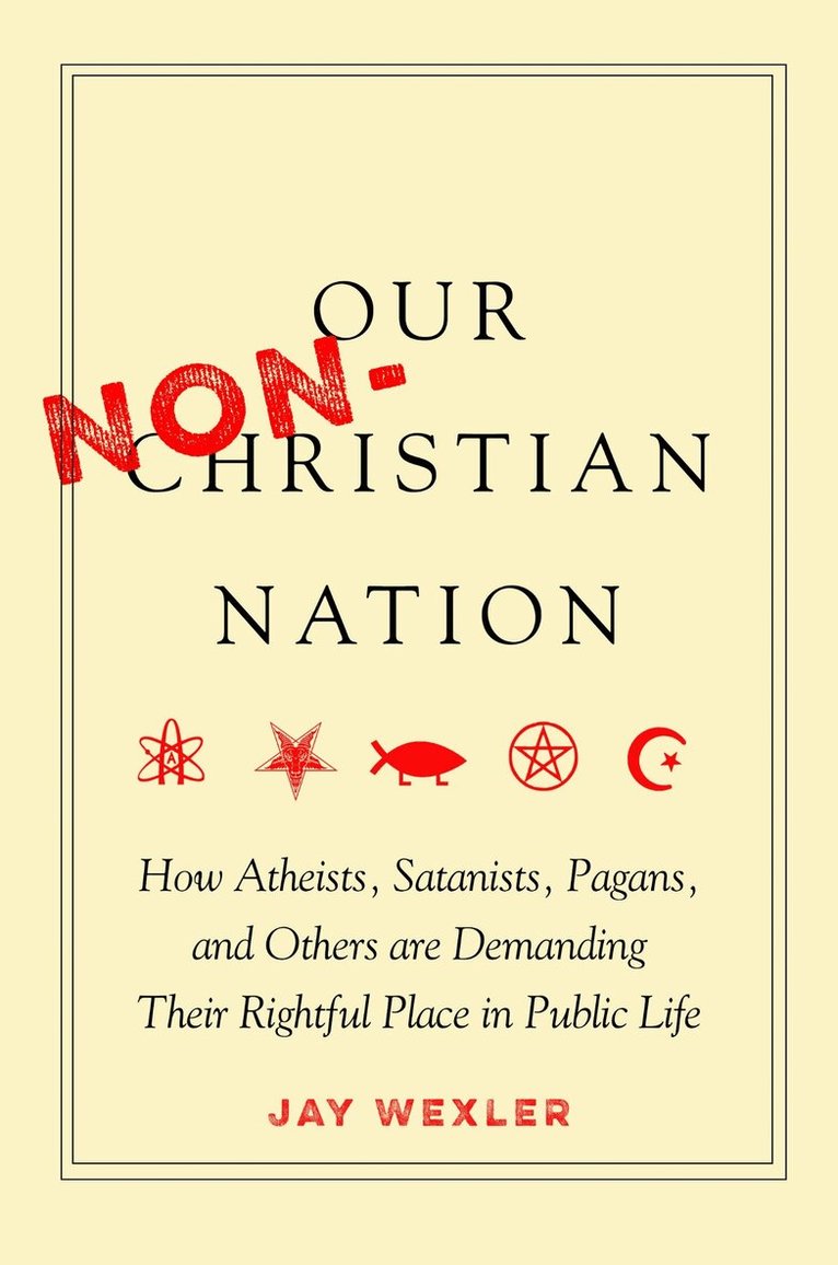 Jay Wexler - Our Non-Christian Nation, E-bok. Tillgänglighet: Lägg i varukorg