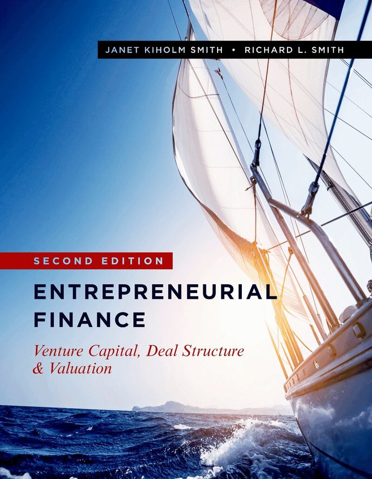 Janet Kiholm Smith, Richard L. Smith - Entrepreneurial Finance, E-bok