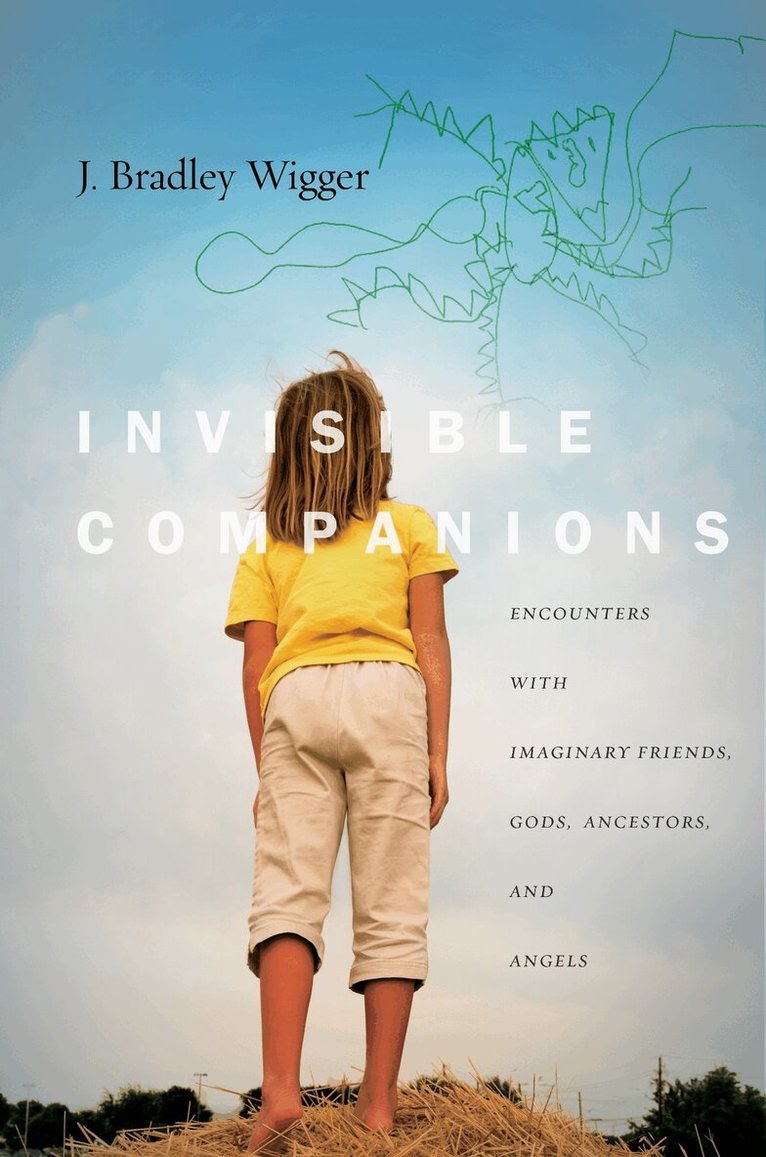 J. Bradley Wigger - Invisible Companions, E-bok