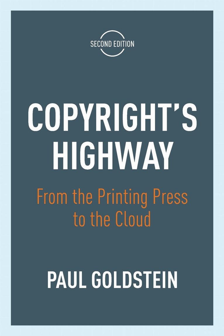 Paul Goldstein - Copyright's Highway, E-bok