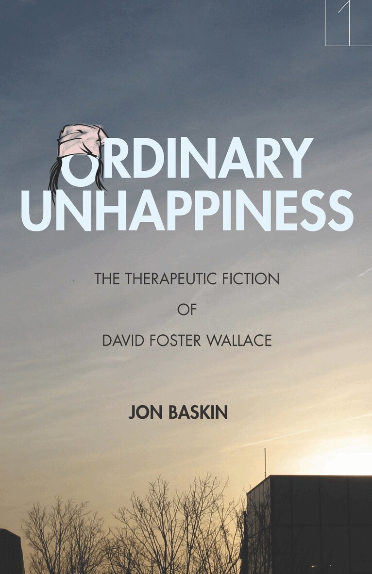 Jon Baskin - Ordinary Unhappiness, E-bok