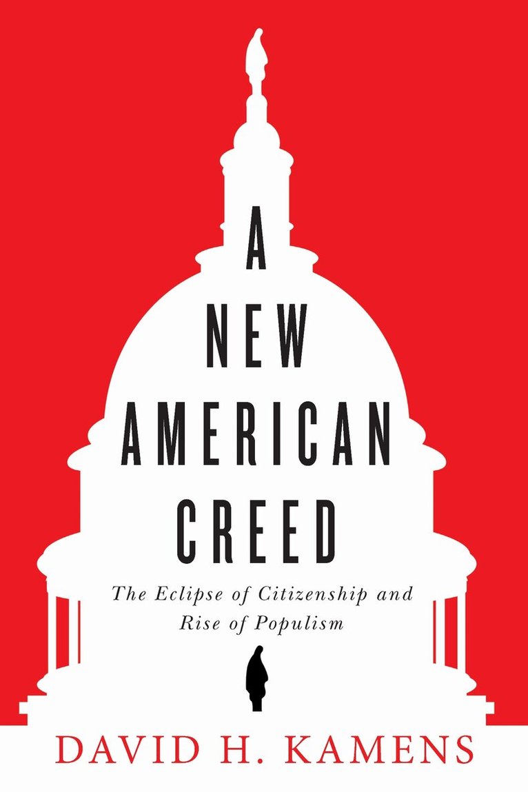 David H. Kamens - New American Creed, E-bok