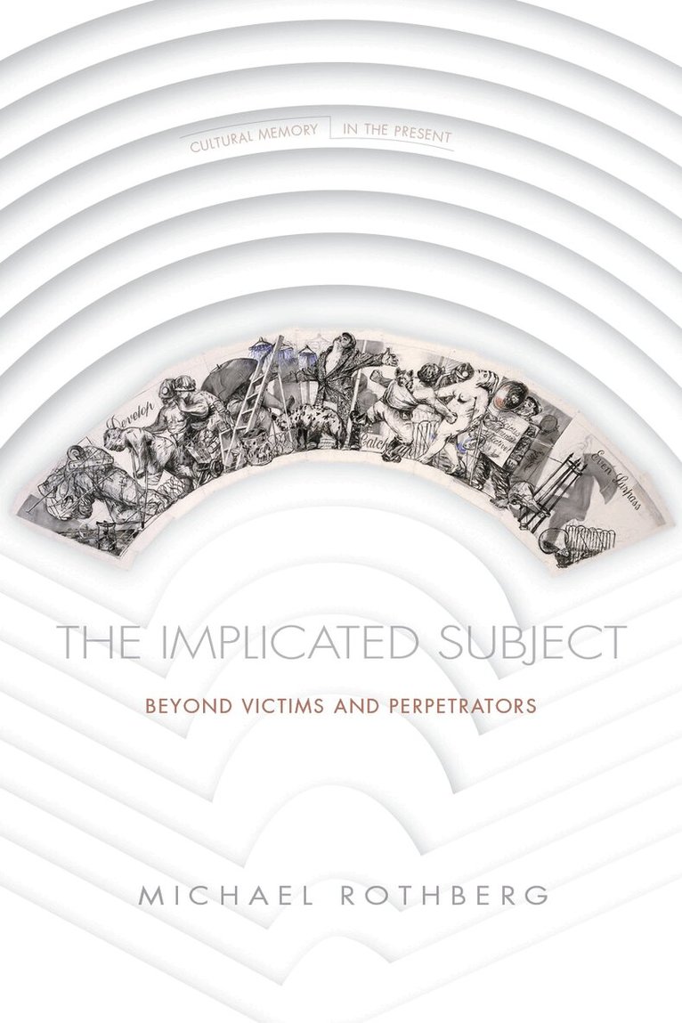 Michael Rothberg - Implicated Subject, E-bok