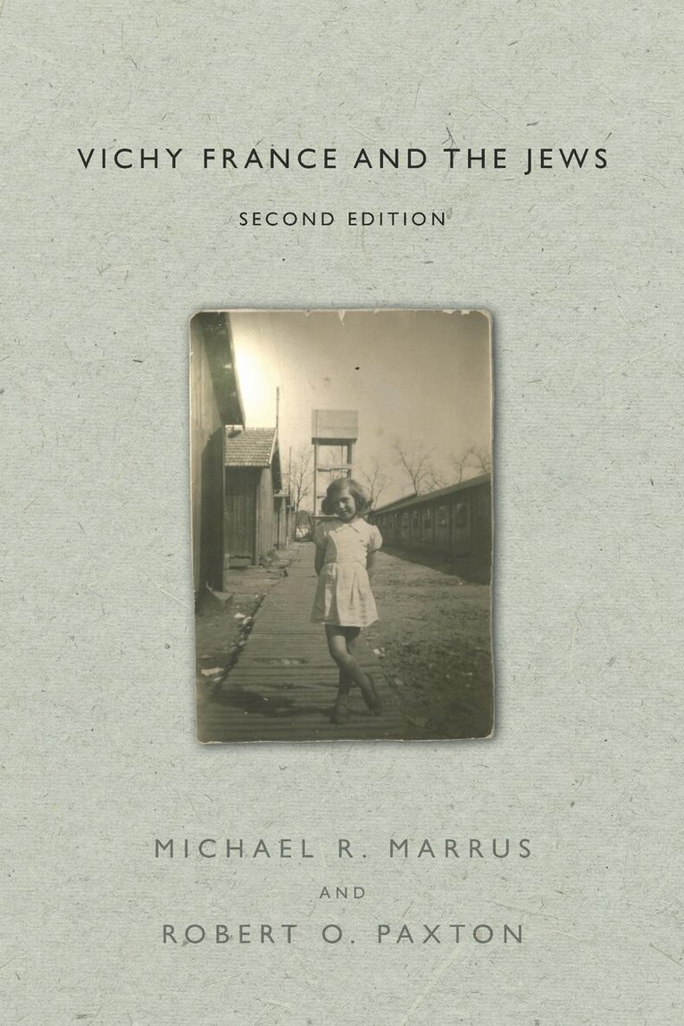 Michael R. Marrus, Robert O. Paxton - Vichy France and the Jews, E-bok
