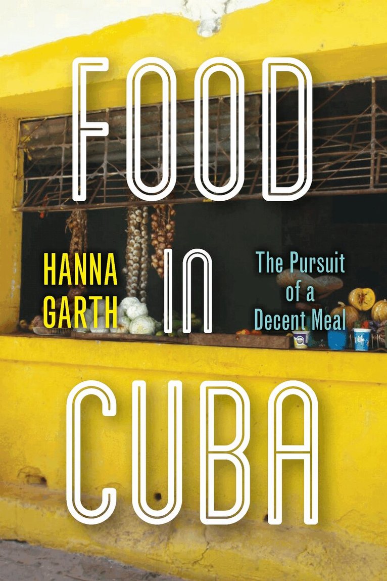 Hanna Garth - Food in Cuba, E-bok