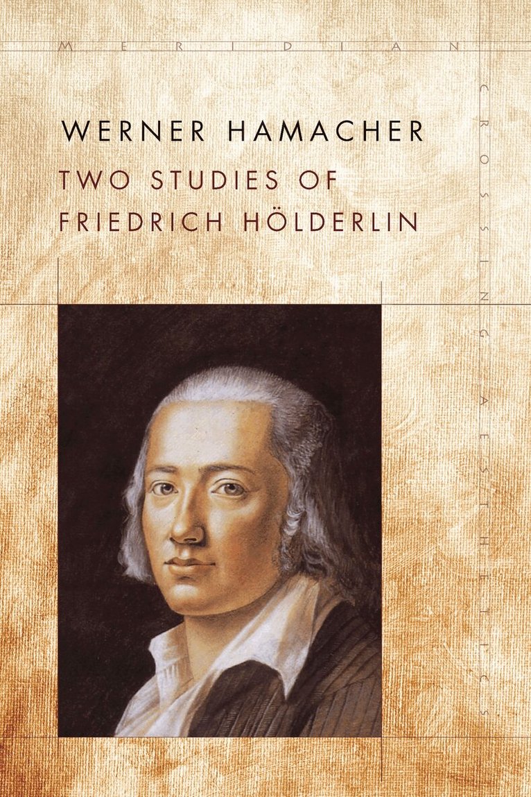 Werner Hamacher, Peter Fenves, Julia Ng - Two Studies of Friedrich Hölderlin, E-bok