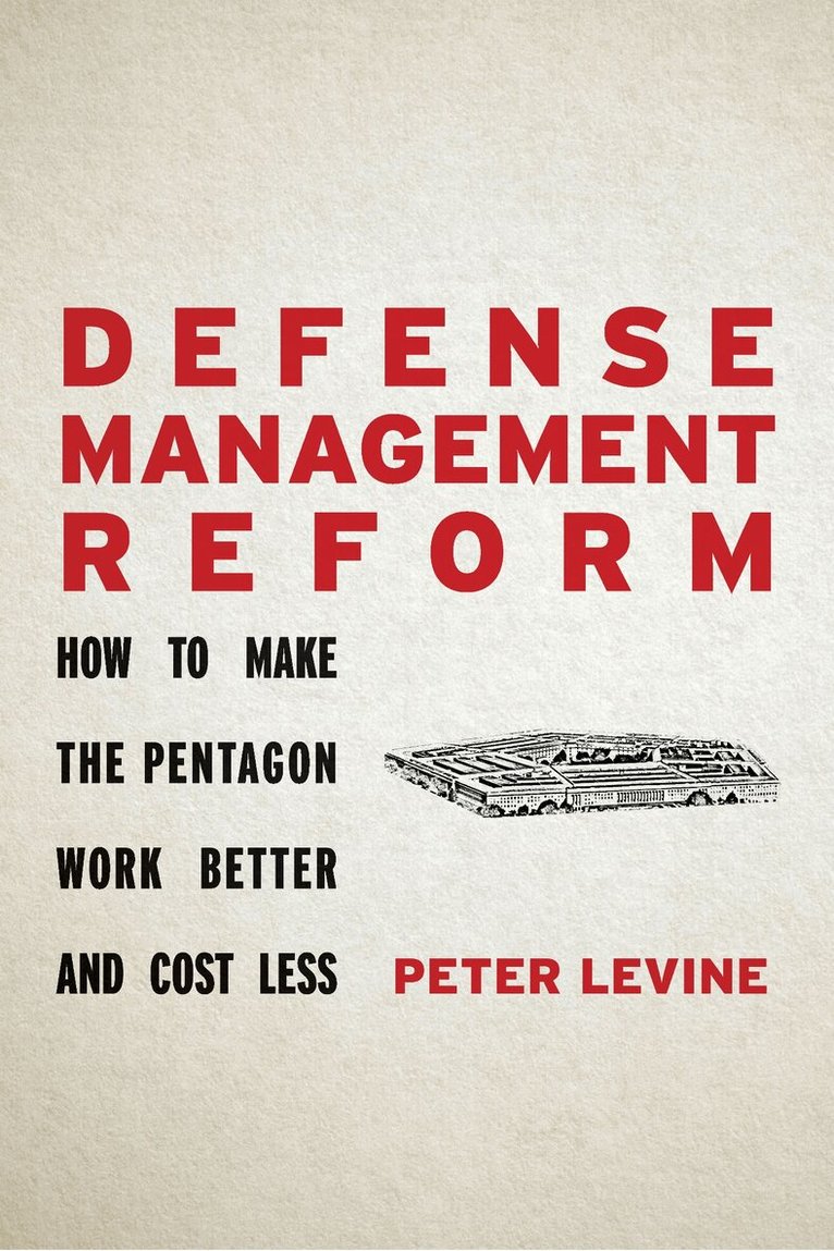 Peter Levine - Defense Management Reform, E-bok