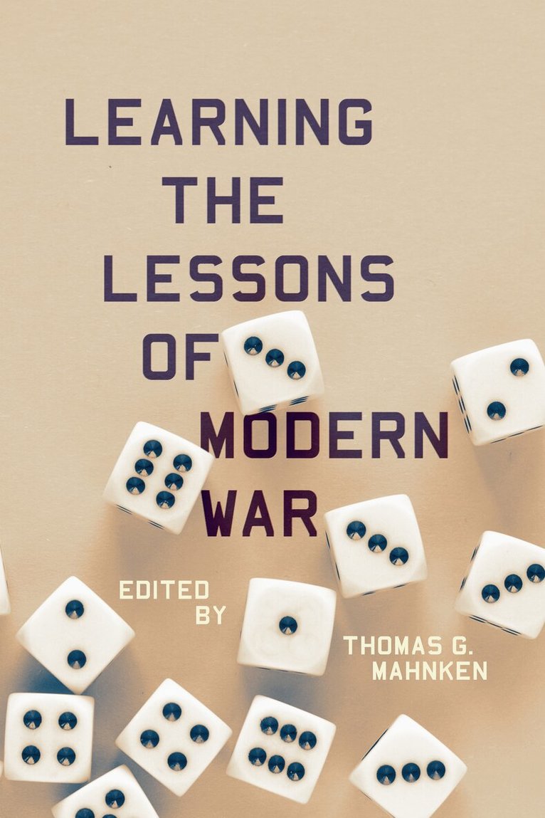 Thomas G. Mahnken - Learning the Lessons of Modern War, E-bok