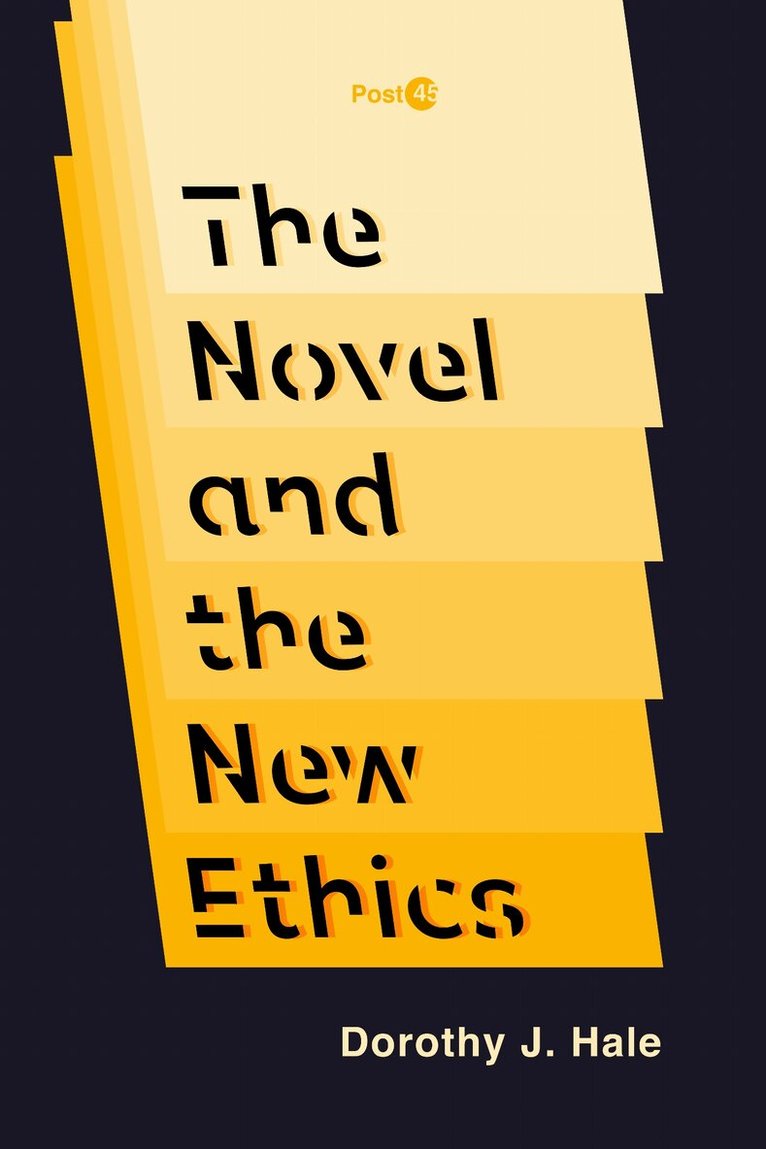 Dorothy J. Hale - Novel and the New Ethics, E-bok