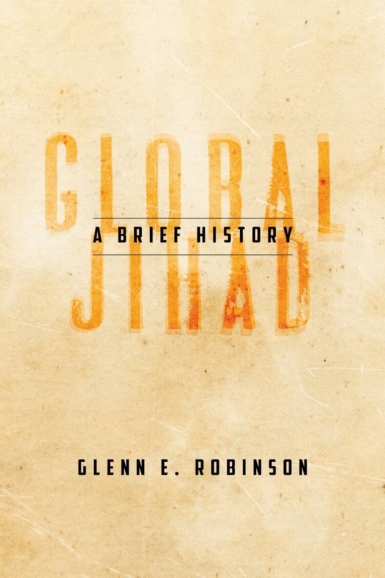 Glenn E. Robinson - Global Jihad, E-bok