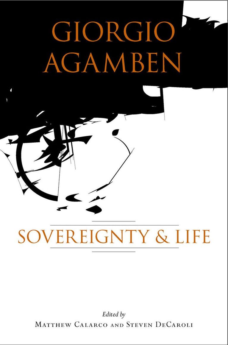 Matthew Calarco, Steven DeCaroli - Giorgio Agamben, E-bok