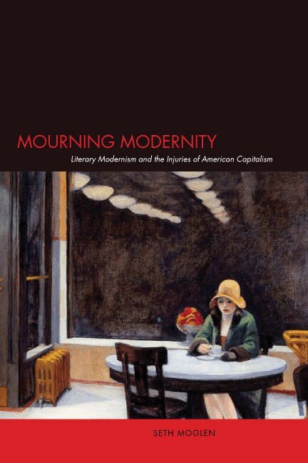 Seth Moglen - Mourning Modernity, E-bok