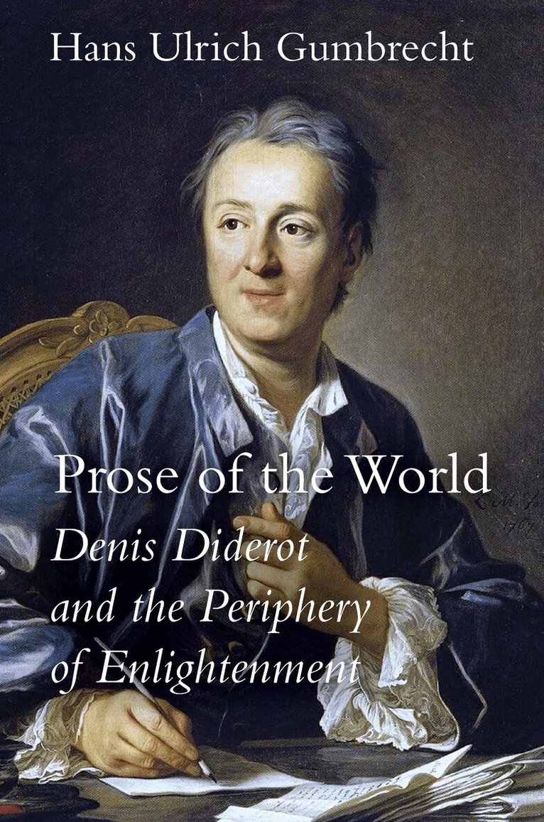 Hans Ulrich Gumbrecht - Prose of the World, E-bok