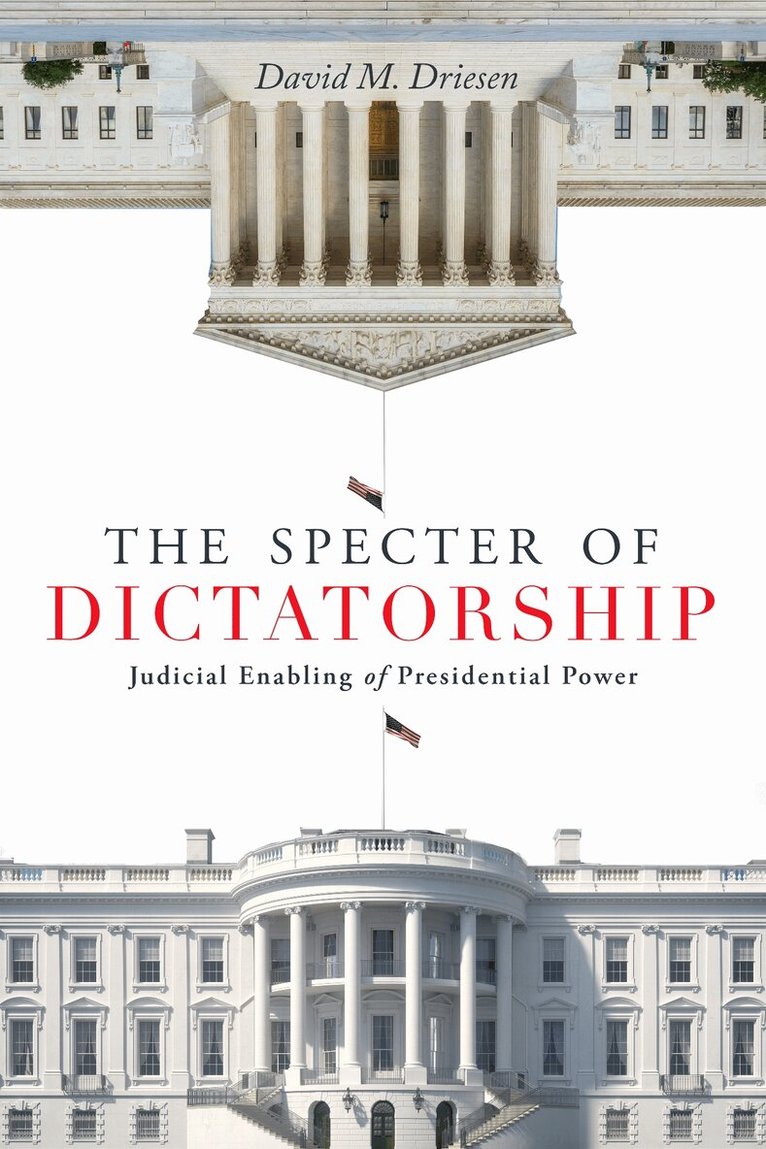 David M. Driesen - Specter of Dictatorship, E-bok