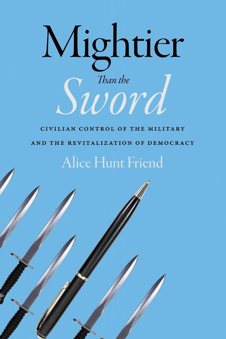 Alice Hunt Friend - Mightier Than the Sword, Inbunden