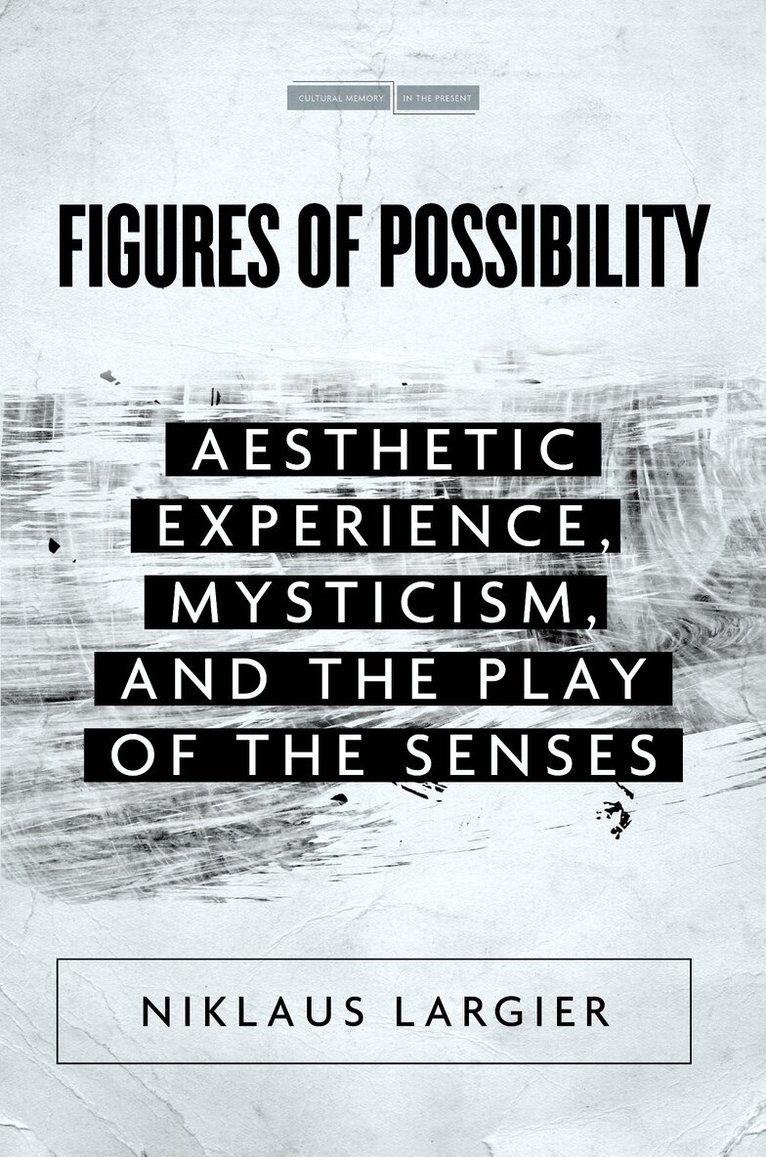 Niklaus Largier - Figures of Possibility, E-bok