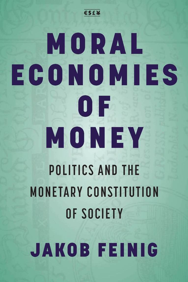 Jakob Feinig - Moral Economies of Money, E-bok