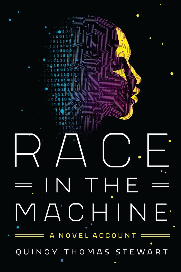 Quincy Thomas Stewart - Race in the Machine, E-bok