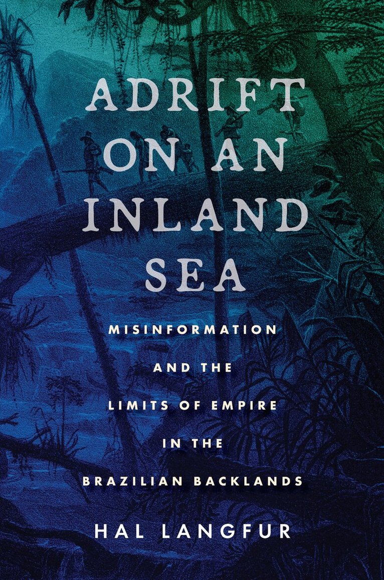 Hal Langfur - Adrift on an Inland Sea, E-bok