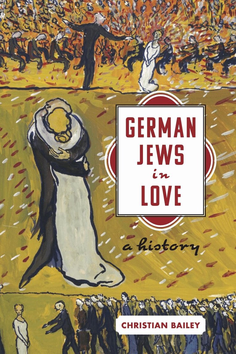 Christian Bailey - German Jews in Love, E-bok