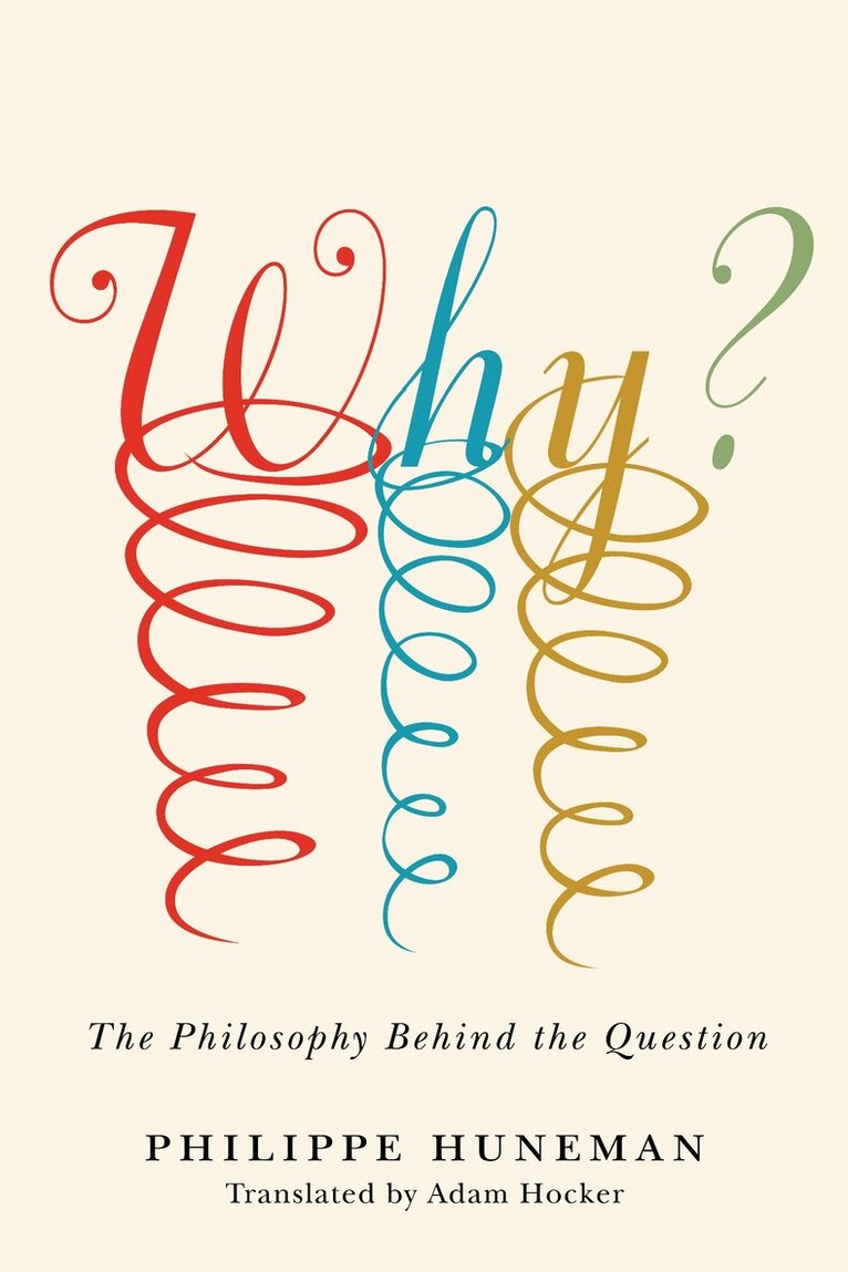 Philippe Huneman - Why?, E-bok
