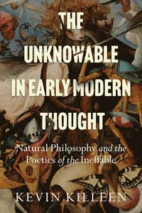 The Unknowable in Early Modern Thought