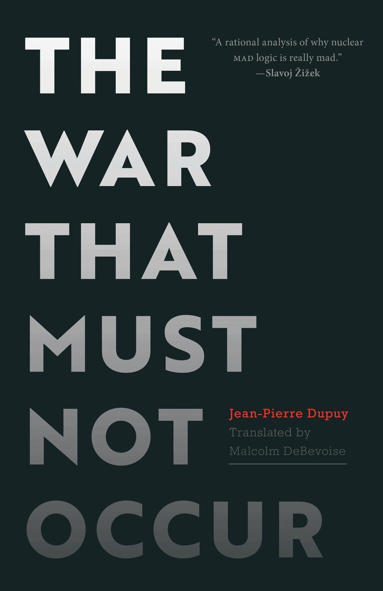 Jean-Pierre Dupuy - War That Must not Occur, E-bok