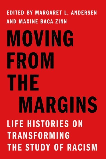 Maxine Baca Zinn, Margaret L. Andersen - Moving from the Margins, E-bok