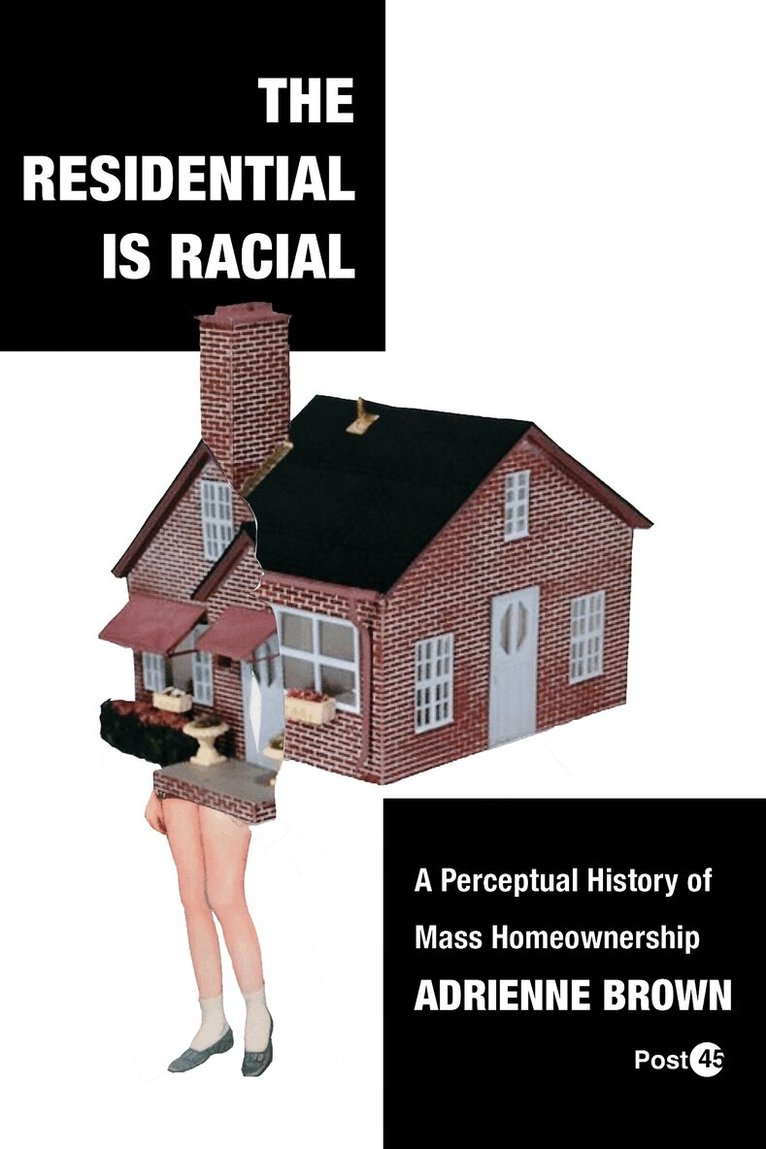 Adrienne Brown - Residential Is Racial, E-bok
