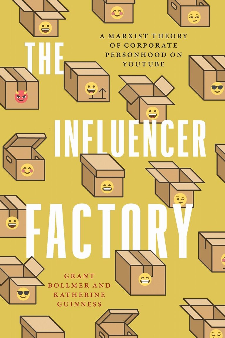 Grant Bollmer, Katherine Guinness - Influencer Factory, E-bok