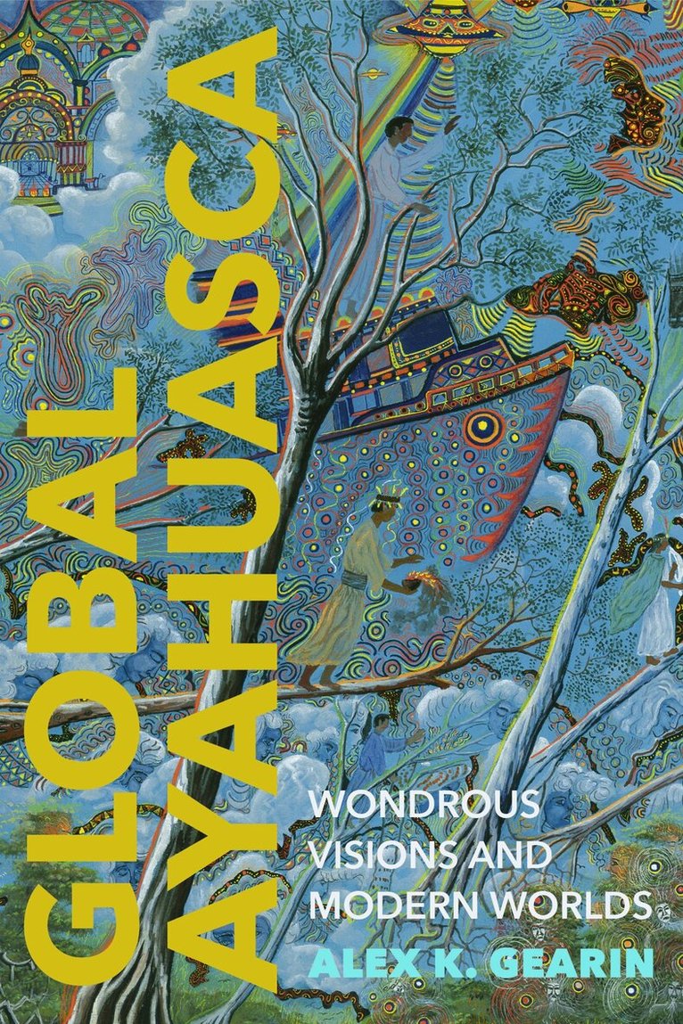 Alex K. Gearin - Global Ayahuasca, E-bok