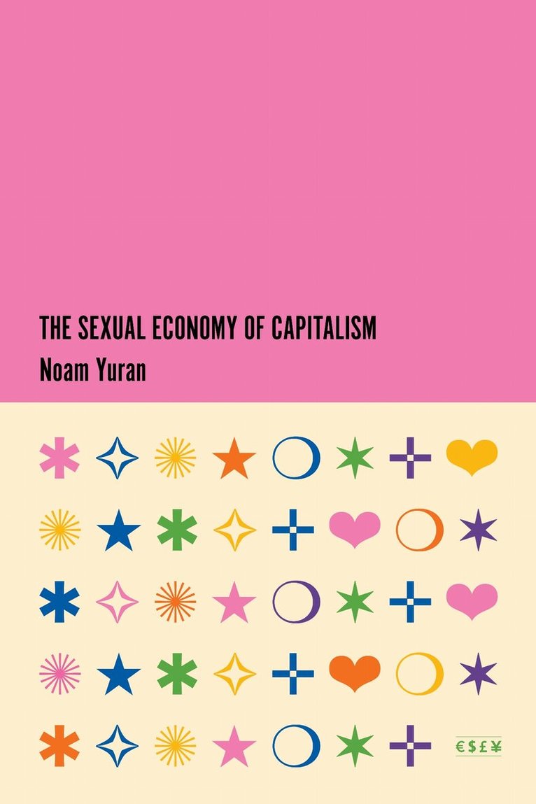 Noam Yuran - Sexual Economy of Capitalism, E-bok