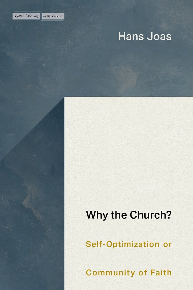 Hans Joas - Why the Church?, E-bok