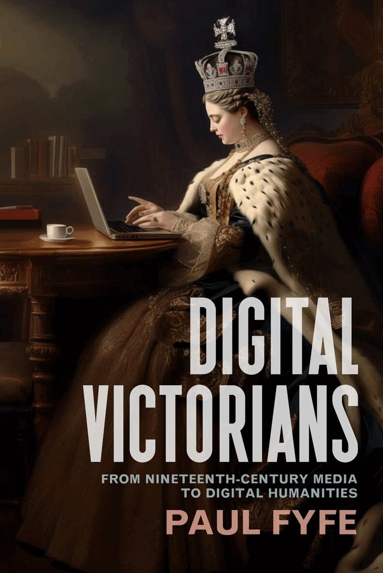 Paul Fyfe - Digital Victorians, E-bok
