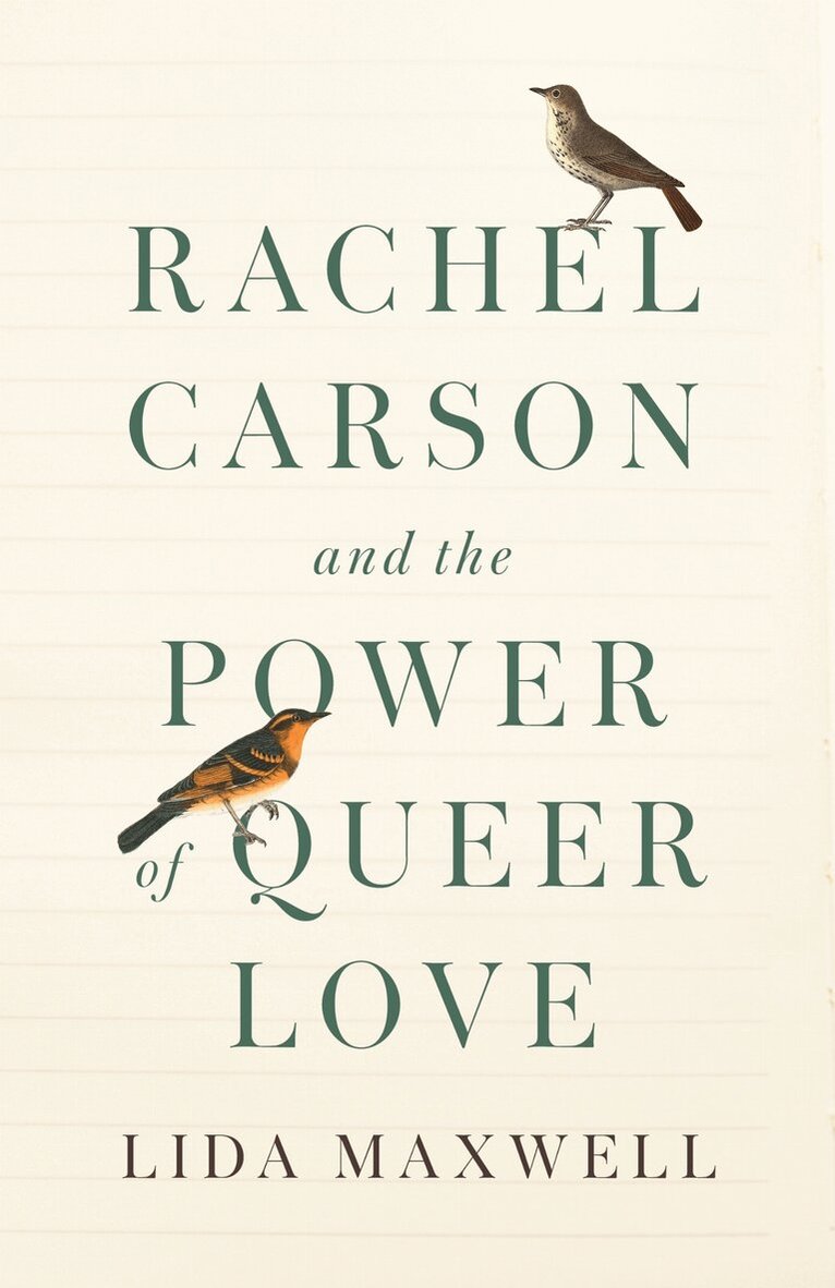 Lida Maxwell - Rachel Carson and the Power of Queer Love, E-bok