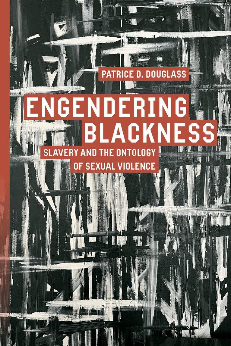 Patrice D. Douglass - Engendering Blackness, E-bok