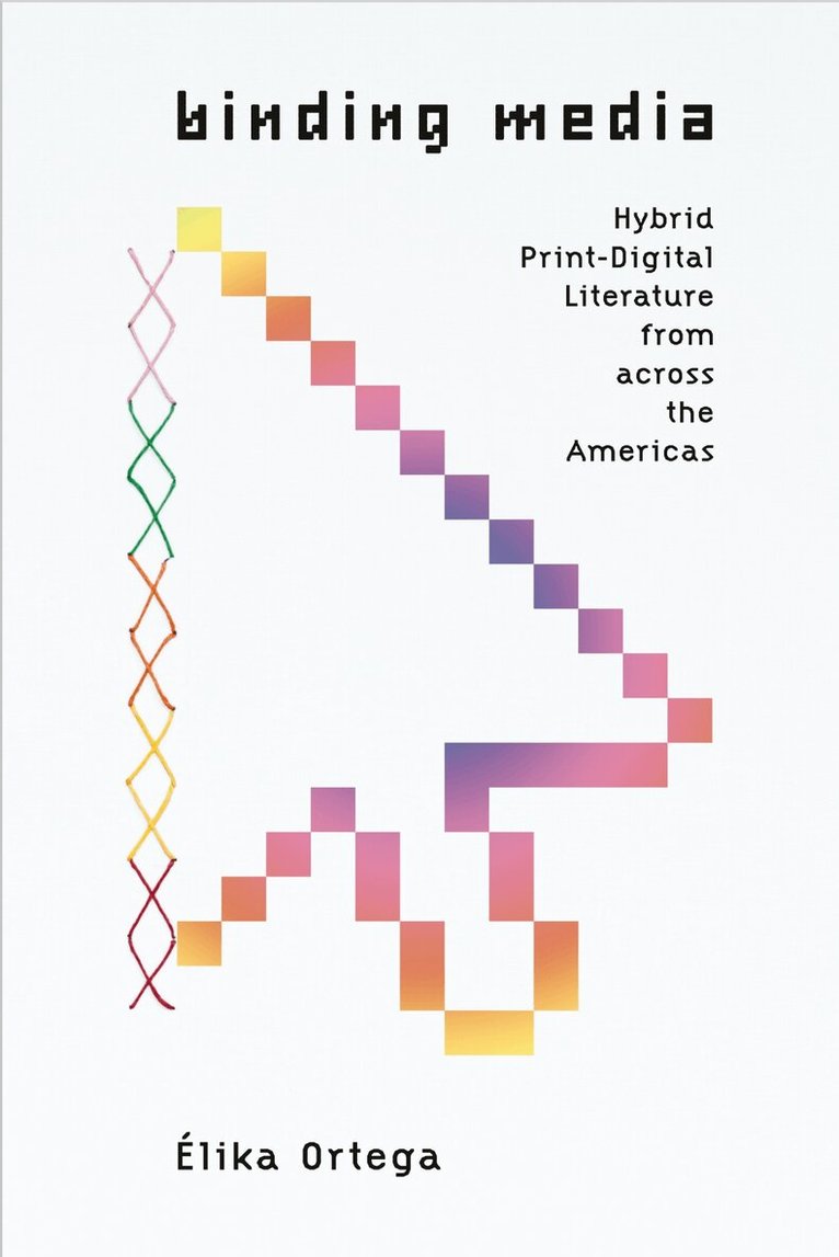Élika Ortega - Binding Media, E-bok