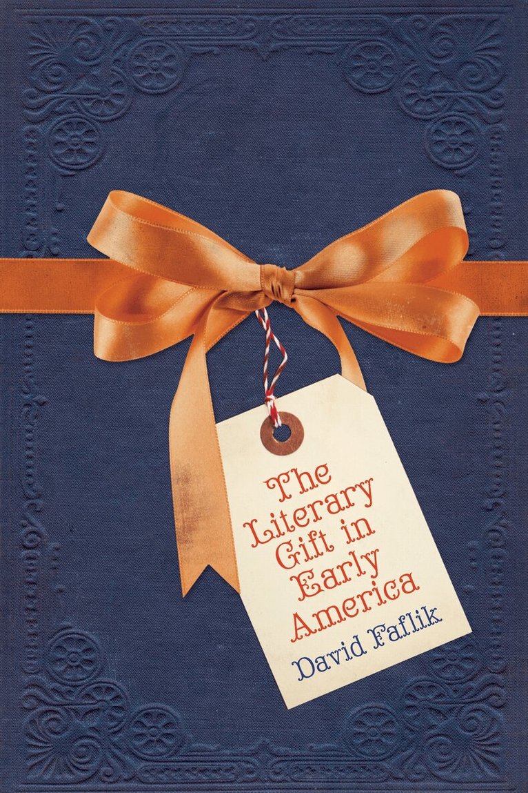 David Faflik - Literary Gift in Early America, E-bok