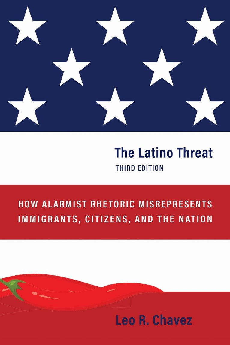 Leo R. Chavez - Latino Threat, E-bok