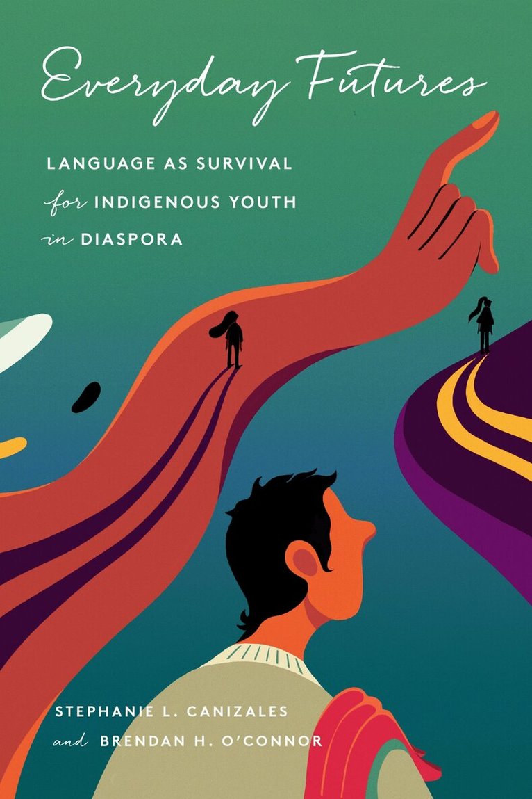 Stephanie Canizales, Brendan O'Connor - Everyday Futures, E-bok