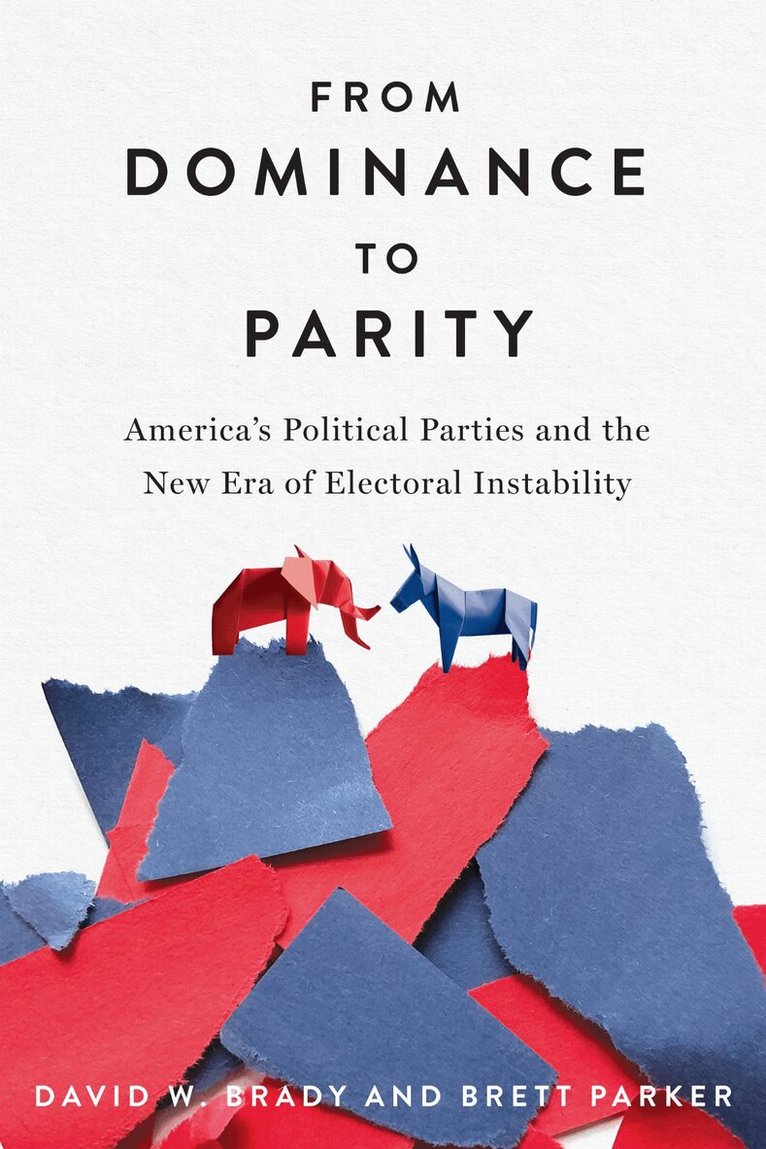 David W. Brady, Brett Parker - From Dominance to Parity, E-bok
