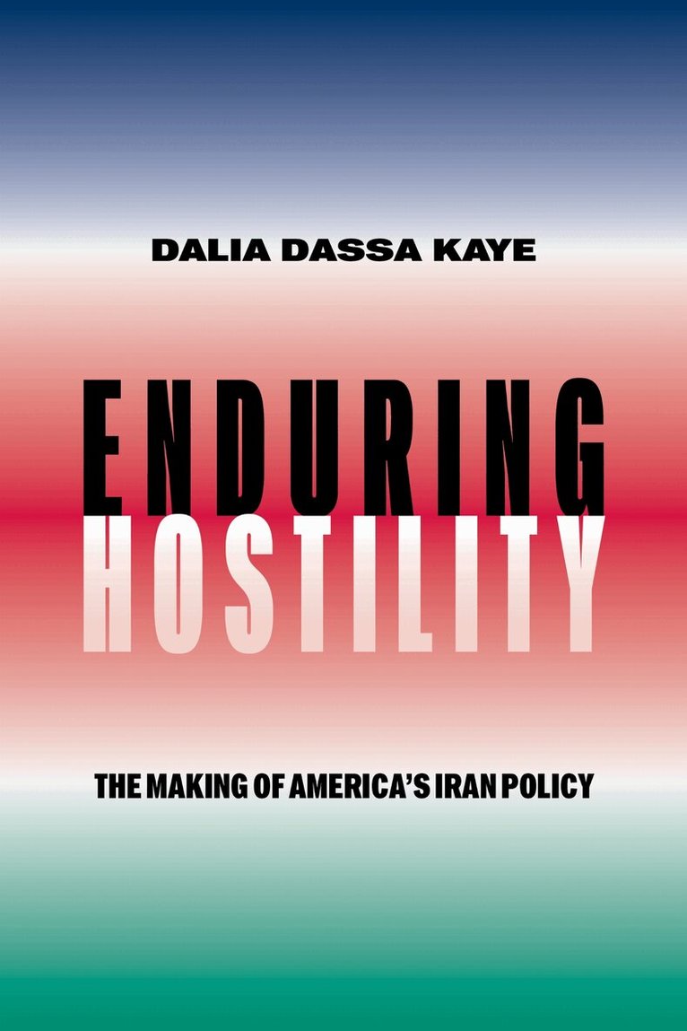 Dalia Dassa Kaye - Enduring Hostility, E-bok