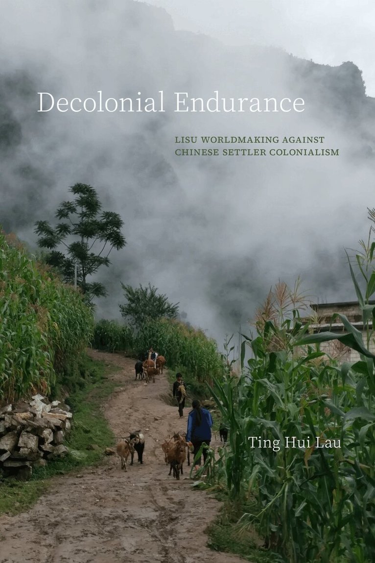 Ting Hui Lau - Decolonial Endurance, Inbunden. Tillgänglighet: Lägg i varukorg