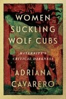 Adriana Cavarero - Women Suckling Wolf Cubs, Häftad