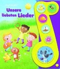 Unsere liebsten Lieder - Liederbuch mit Sound - Pappbilderbuch mit 6 Melodien