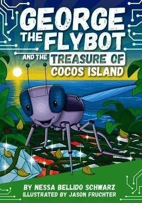 Nessa Bellido Schwarz - George the Flybot and the Treasure of Cocos Island, Häftad