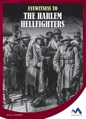 Jill Sherman - Eyewitness to the Harlem Hellfighters, Inbunden