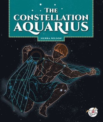 Sierra Wilson - The Constellation Aquarius, Inbunden. Tillgänglighet: Lägg i varukorg