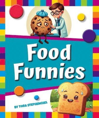 Tora Stephenchel - Food Funnies, Inbunden