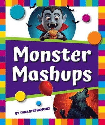 Tora Stephenchel - Monster Mashups, Inbunden